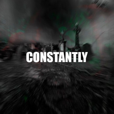 CONSTANTLY | Boomplay Music