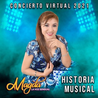 Historia Musical (Concierto Virtual 2021)