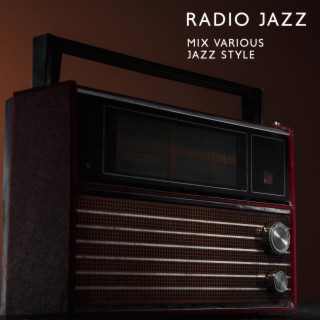 Radio Jazz: Mix Various Jazz Style