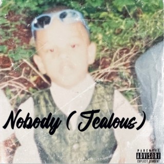 Nobody (Jealous)