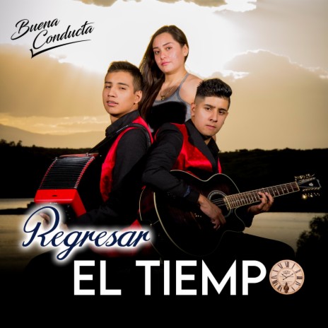 Regresar El Tiempo | Boomplay Music