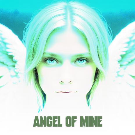 Angel Of Mine | Boomplay Music