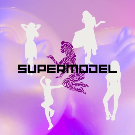 Supermodel | Boomplay Music