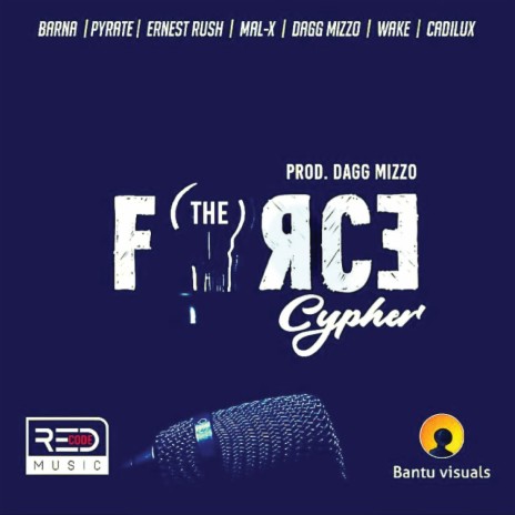 The Force cypher ft. Mal-X, Pyrate, Ernest Rush, Cadilux & Wake