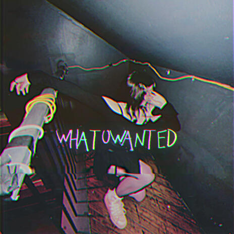 whatUwanted | Boomplay Music