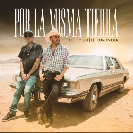 Por La Misma Tierra ft. El Komander | Boomplay Music