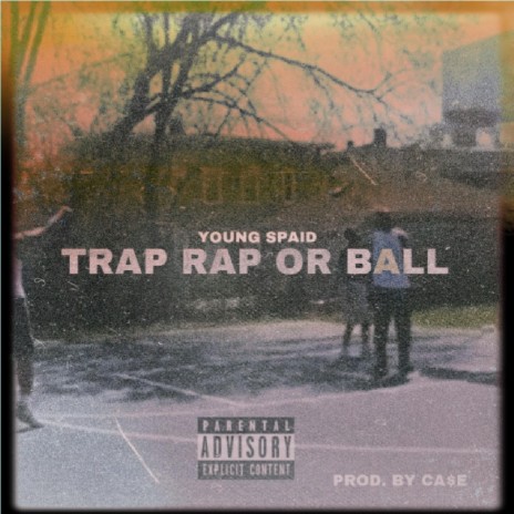 Trap Rap Or Ball (Radio Edit) | Boomplay Music