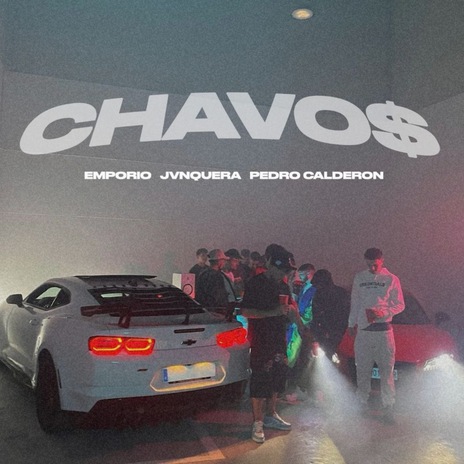 Chavos ft. JvNQUERA & Pedro Calderon | Boomplay Music