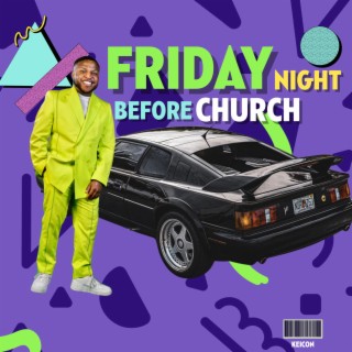 Friday Night Before Church