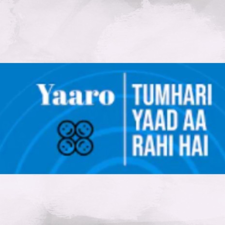 Yaaro, Tumhari Yaad Aa Rahi Hai | Boomplay Music