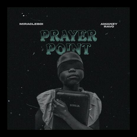 Prayer Point ft. Amanzy Ravo | Boomplay Music