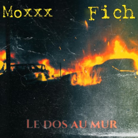 Le dos au mur ft. Fich | Boomplay Music