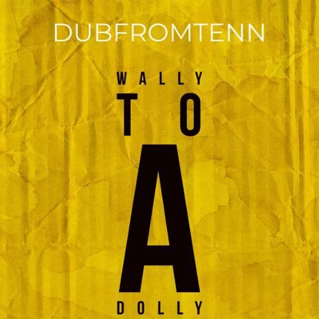 Wally To A Dolly | Boomplay Music