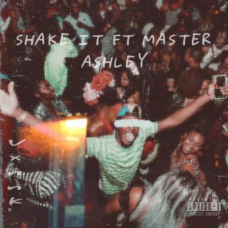 Shhake it ft. Master Ashley | Boomplay Music