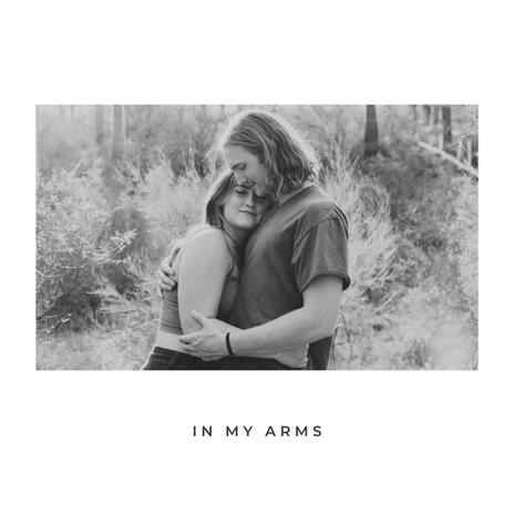 in my arms