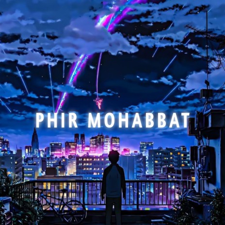 Phir mohabbat | Boomplay Music