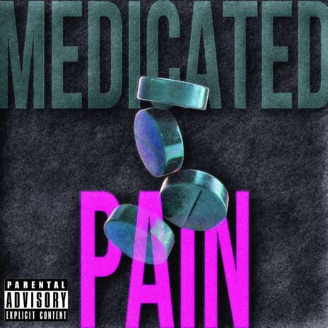 Medicated Pain! ft. Onyxthagod | Boomplay Music