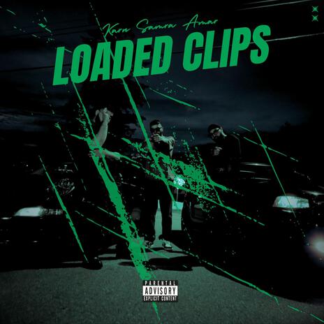 Loaded Clips ft. Amar & Karn | Boomplay Music