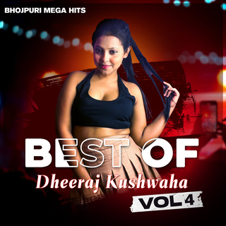 Best of Dheeraj Kushwaha, Vol. 4