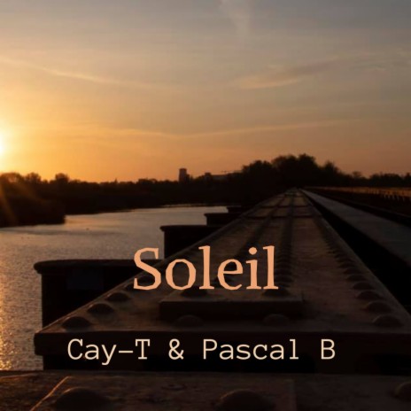 Soleil (Original Mix) ft. Pascal B | Boomplay Music