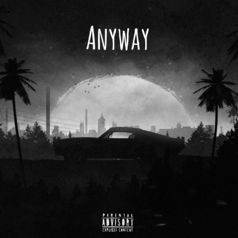 Anyway ft. Codie | Boomplay Music