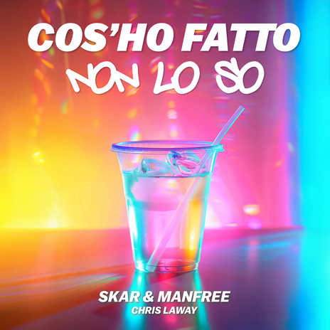 Cos’ho fatto non lo so (feat. Chris Laway) | Boomplay Music