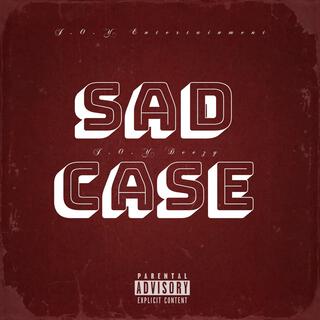 Sad Case