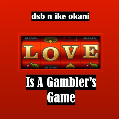 Love Is A Gambler's Game | Boomplay Music