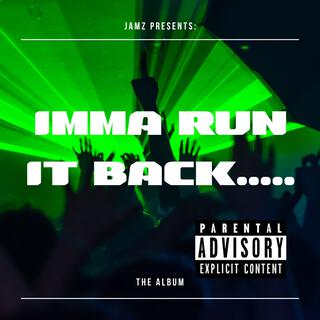 JAMZ Presents: Imma Run It Back.....The Album