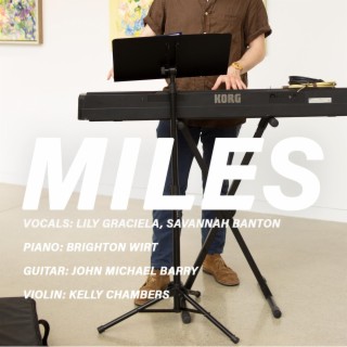 MILES (live at quirk gallery charlottesville) lyrics | Boomplay Music