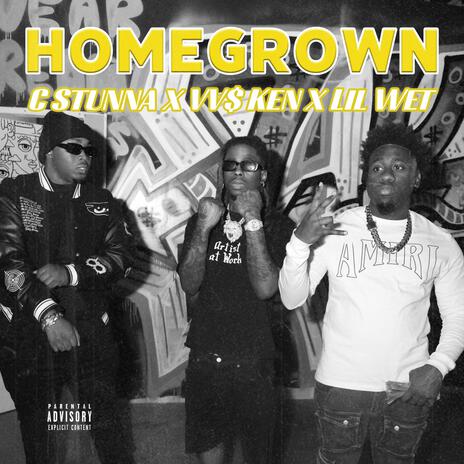 Homegrown ft. C Stunna & VV$ Ken | Boomplay Music