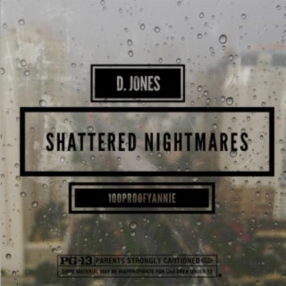 Shattered Nightmares (feat. 100ProofYannie)