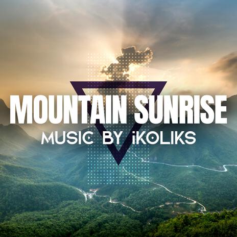 Mountain Sunrise | Boomplay Music