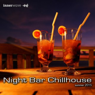 Night Bar Chillhouse - Summer 2015