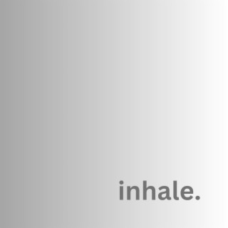 Inhale