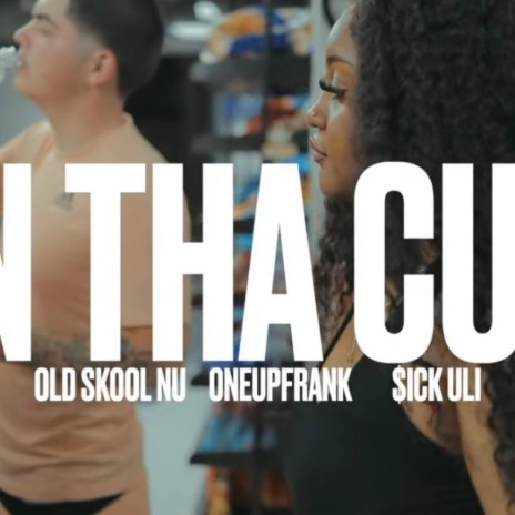 In Tha Cut ft. Oneupfrank & Sickuli | Boomplay Music