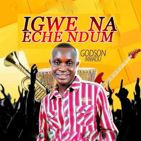 Igwe Na Eche Ndum | Boomplay Music