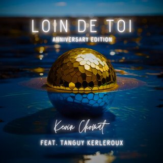 Loin de toi (Anniversary Edition)