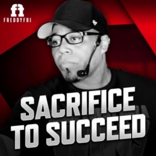 Sacrifice To Succeed