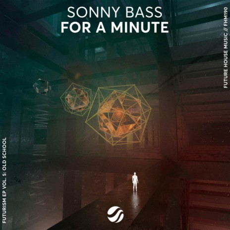 For A Minute (Original Mix)