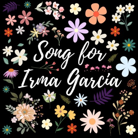 Song for Irma Garcia ft. Aminah Hughes | Boomplay Music