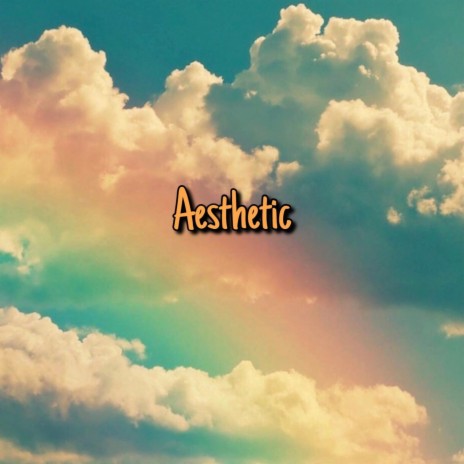 Aesthetic | Boomplay Music