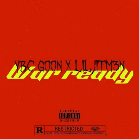 War ready ft. Liljitm3n | Boomplay Music