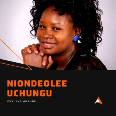 Niondeolee Uchungu | Boomplay Music