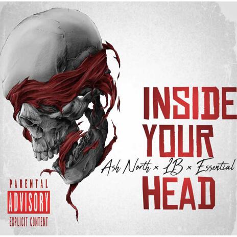 Inside your Head ft. LB & Essential