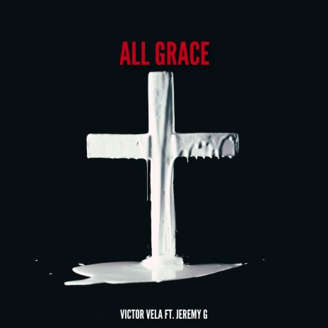 All Grace (feat. Jeremy G) | Boomplay Music