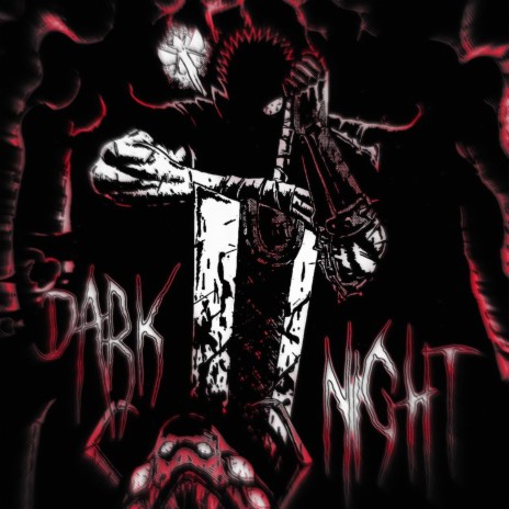 DARK NIGHT