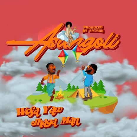 Asangoli ft. Jhaga Man | Boomplay Music