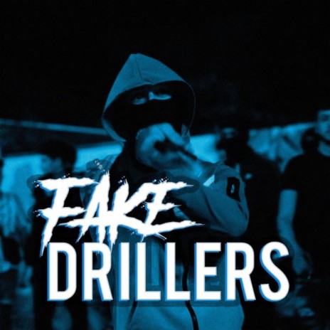 Fake Drillers | Boomplay Music