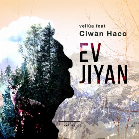 Ev Jiyan ft. Ciwan Haco | Boomplay Music